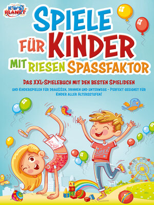 cover image of Spiele für Kinder mit riesigem Spaßfaktor